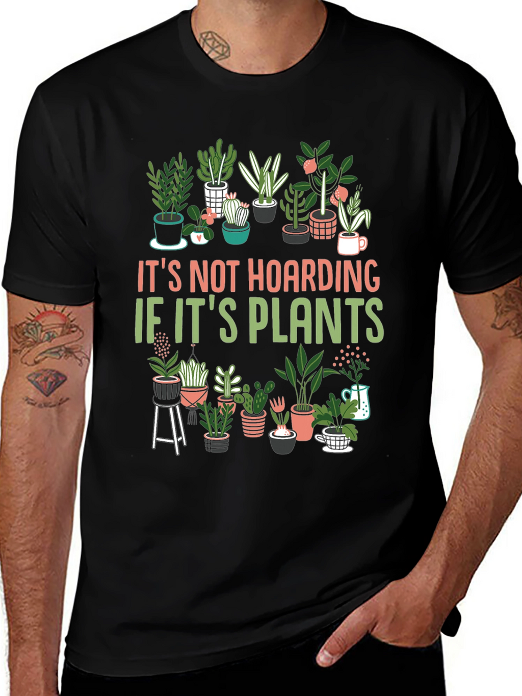 Plant Lover T-Shirt: Its Not Hoarding!