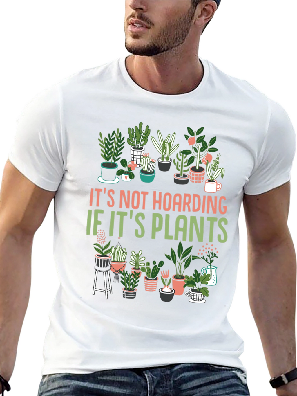 Plant Lover T-Shirt: Its Not Hoarding!