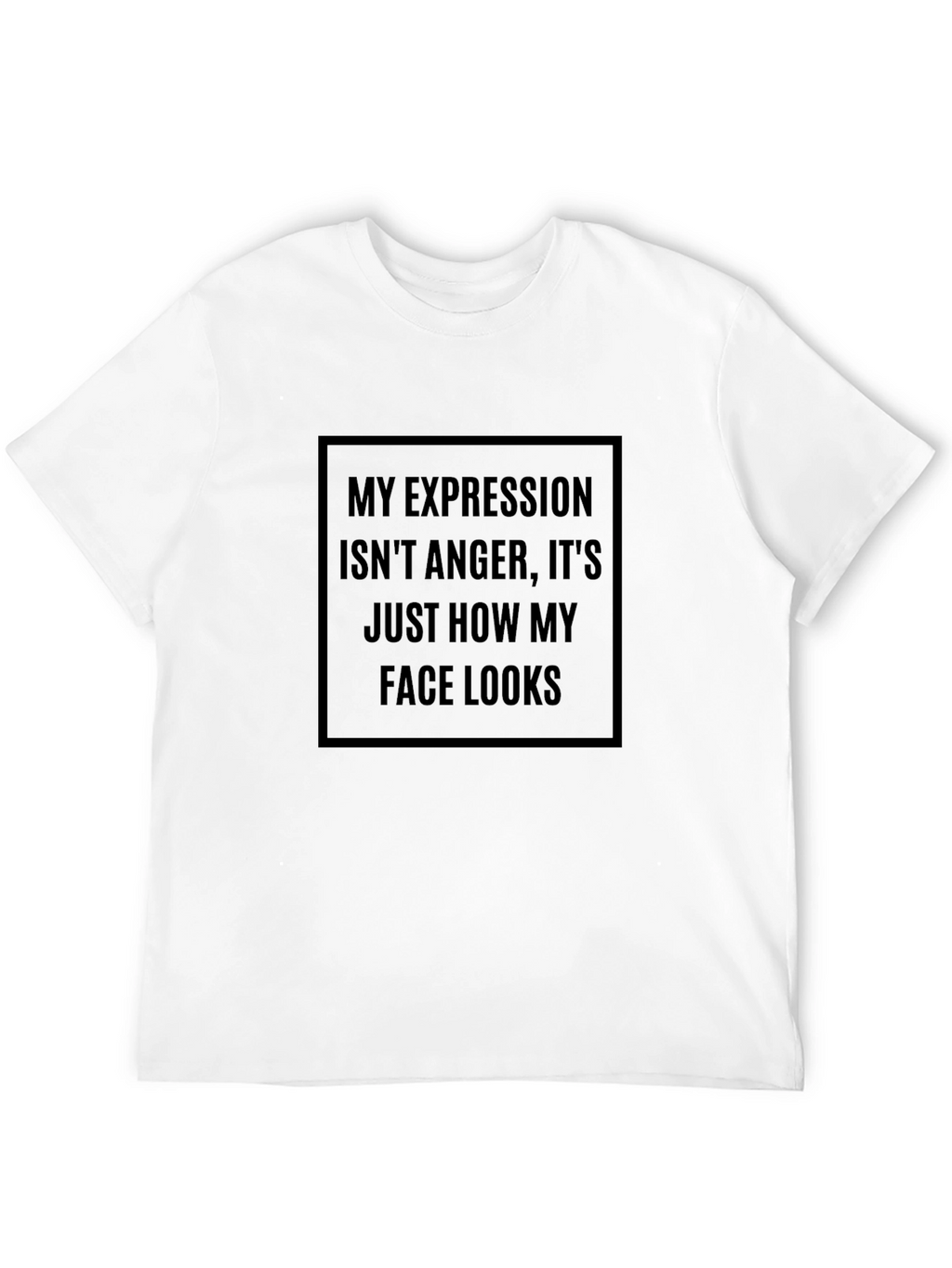 My Expression Isnt Anger T-Shirt - Funny Graphic Tee