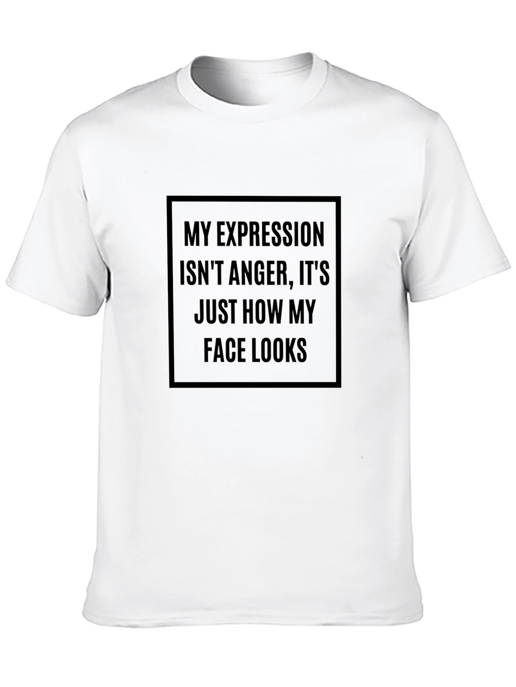 My Expression Isnt Anger T-Shirt - Funny Graphic Tee