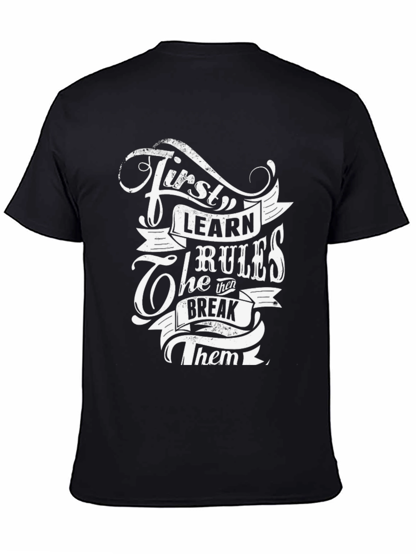 First Learn the Rules Graphic Tee