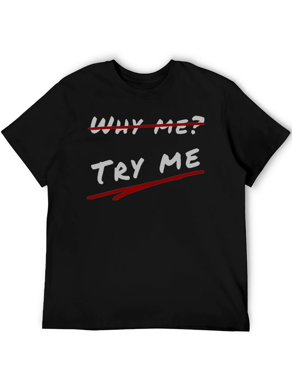 Try Me Black Graphic Tee - Unique Slogan T-Shirt