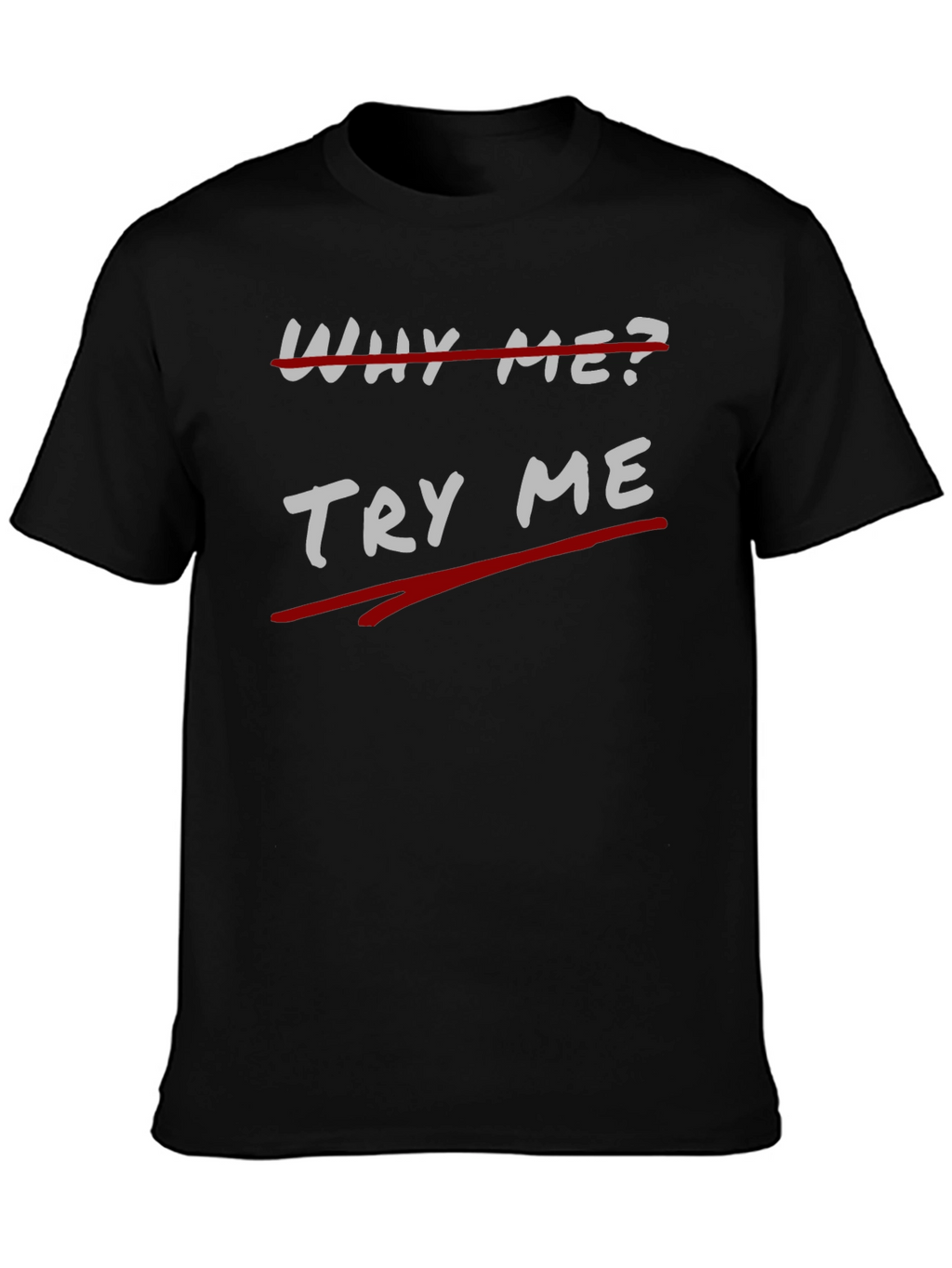 Try Me Black Graphic Tee - Unique Slogan T-Shirt
