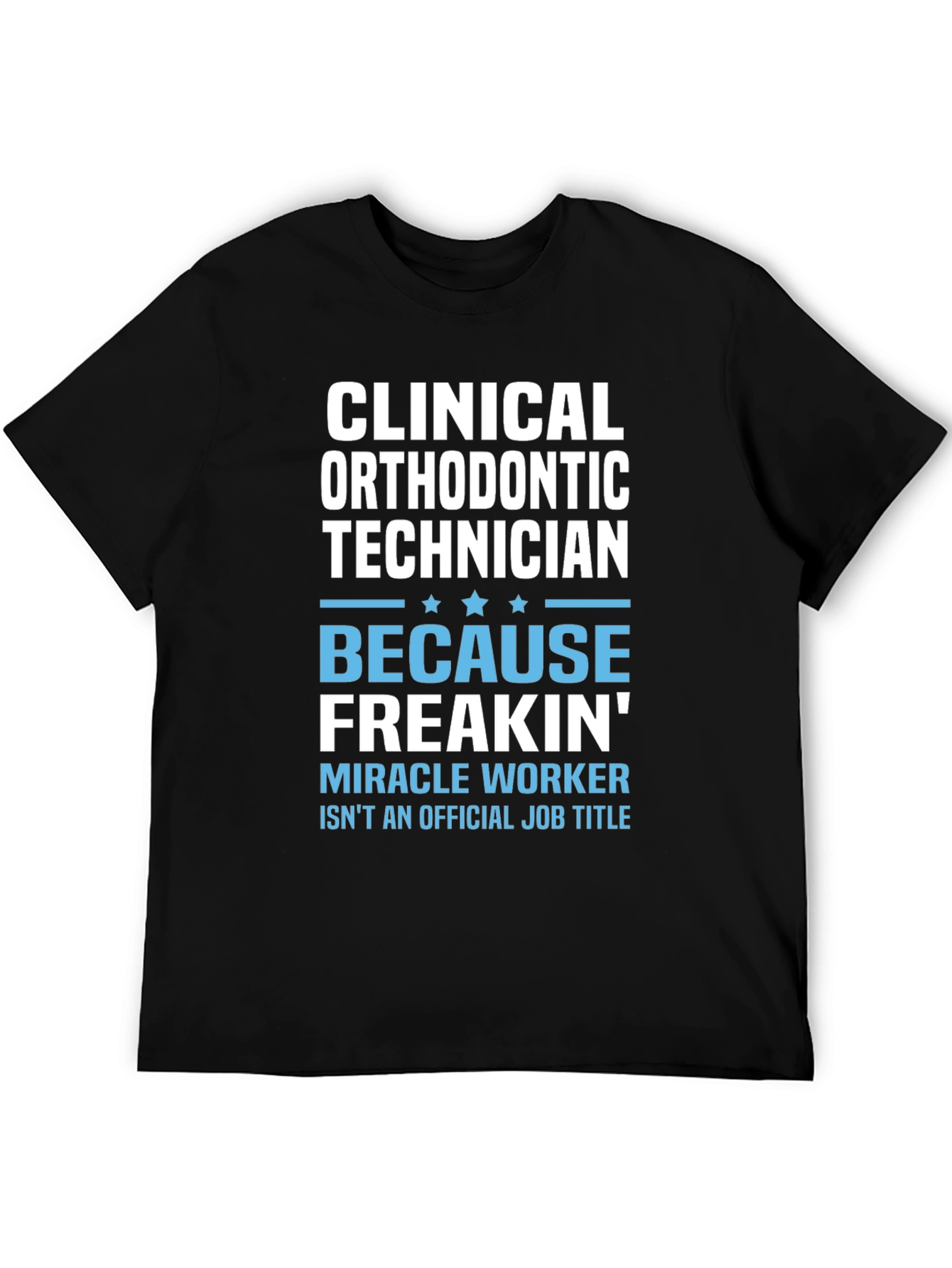 Clinical Orthodontic Technician Graphic Tee