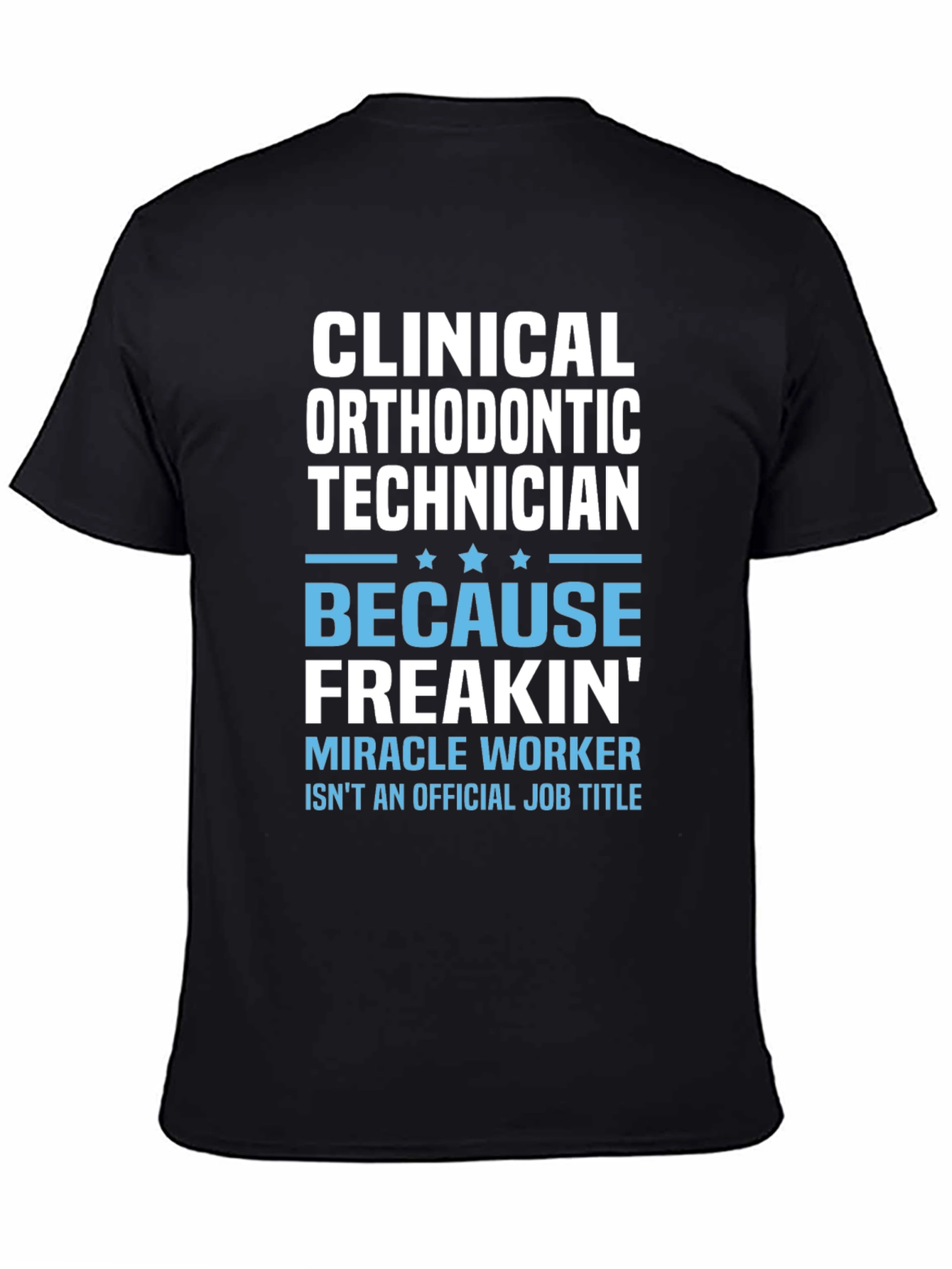 Clinical Orthodontic Technician Graphic Tee