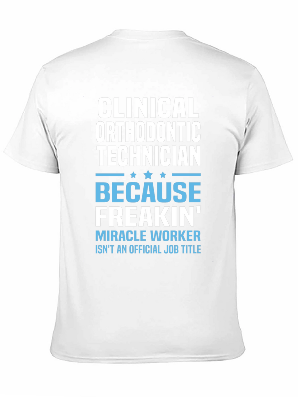 Clinical Orthodontic Technician Graphic Tee