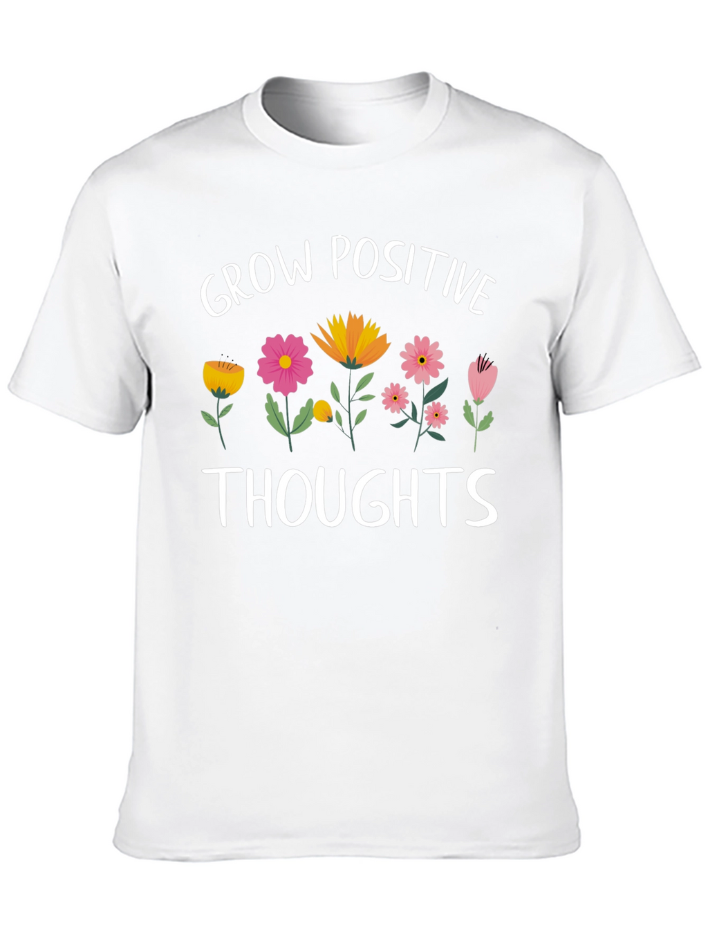 Grow Positive Thoughts Graphic T-Shirt