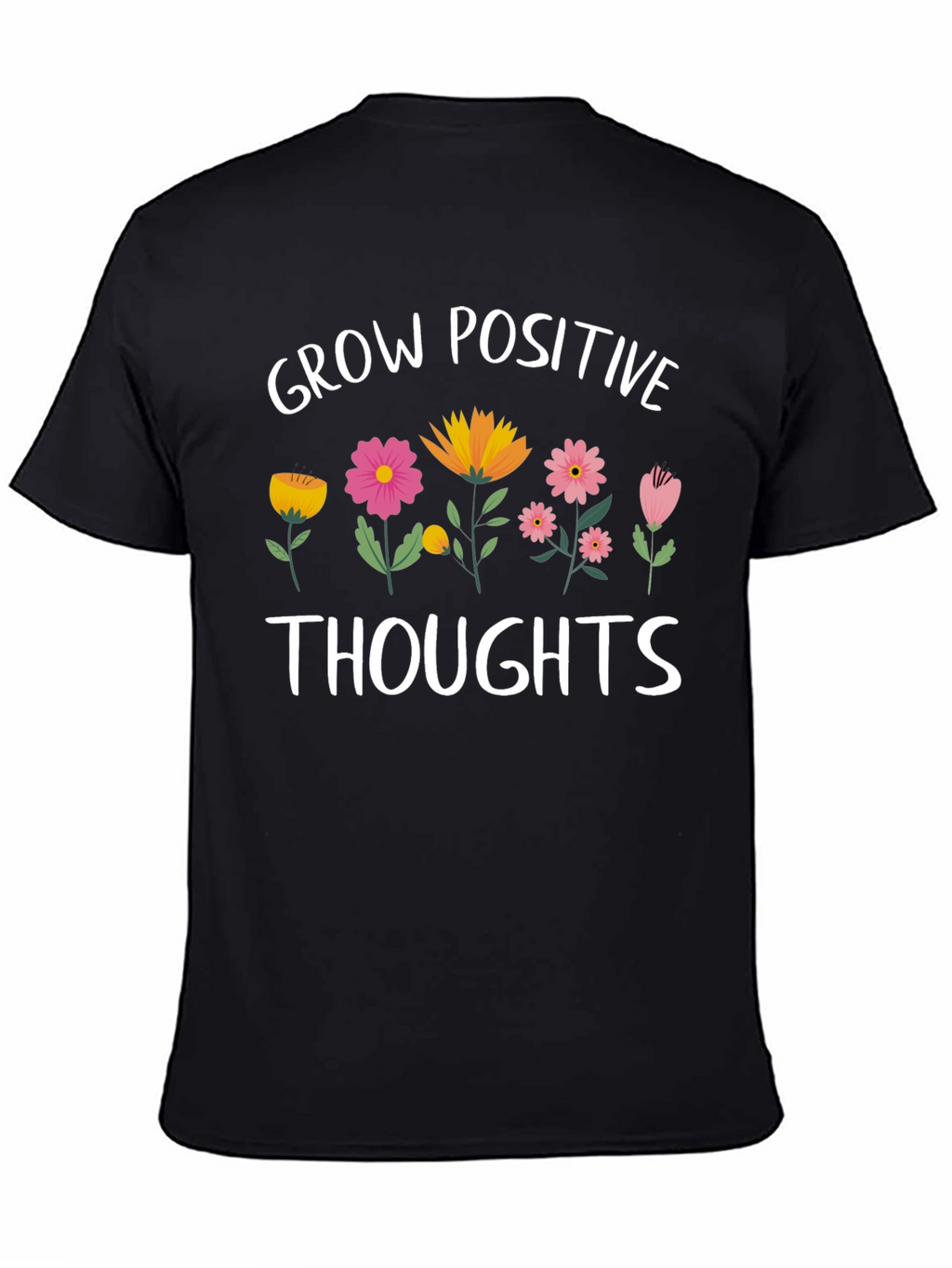 Grow Positive Thoughts Graphic T-Shirt