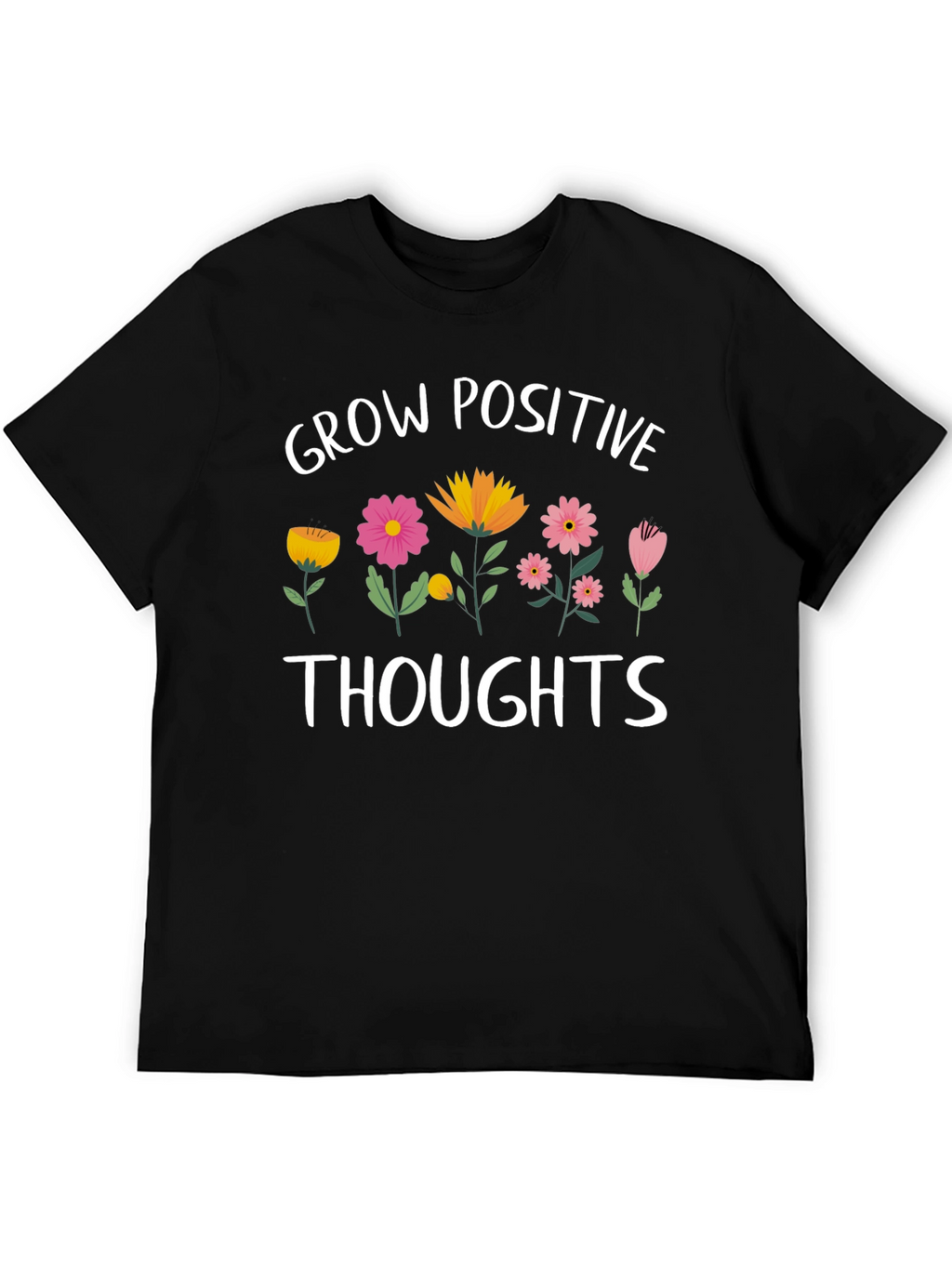 Grow Positive Thoughts Graphic T-Shirt