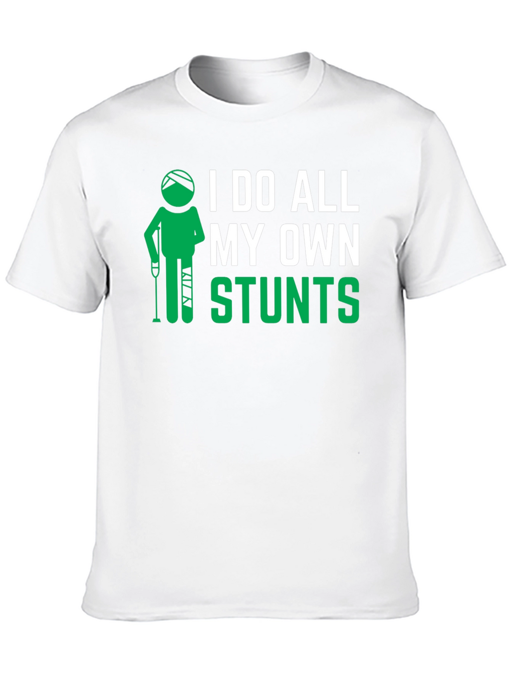 I Do All My Own Stunts Black Graphic T-Shirt