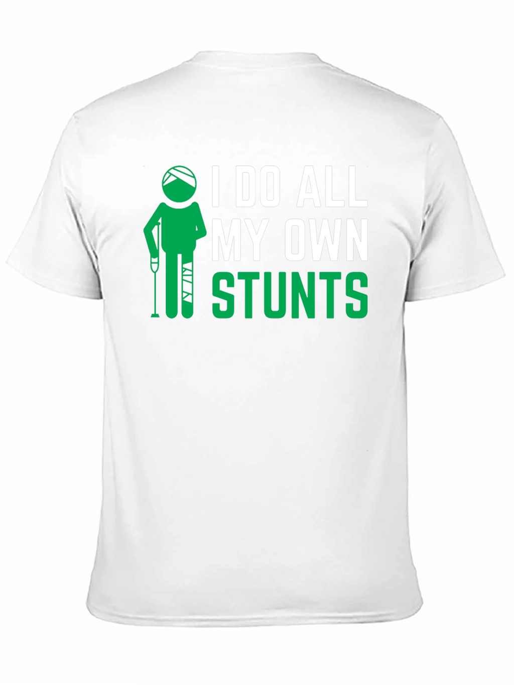 I Do All My Own Stunts Black Graphic T-Shirt