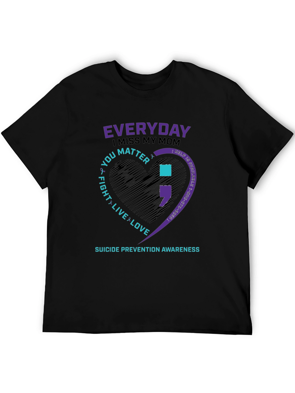 Suicide Prevention Awareness T-Shirt: Miss My Mom You Matter