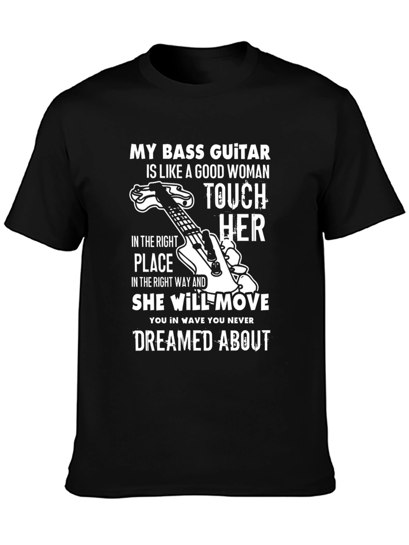 Bass Guitar T-Shirt - Touch Her