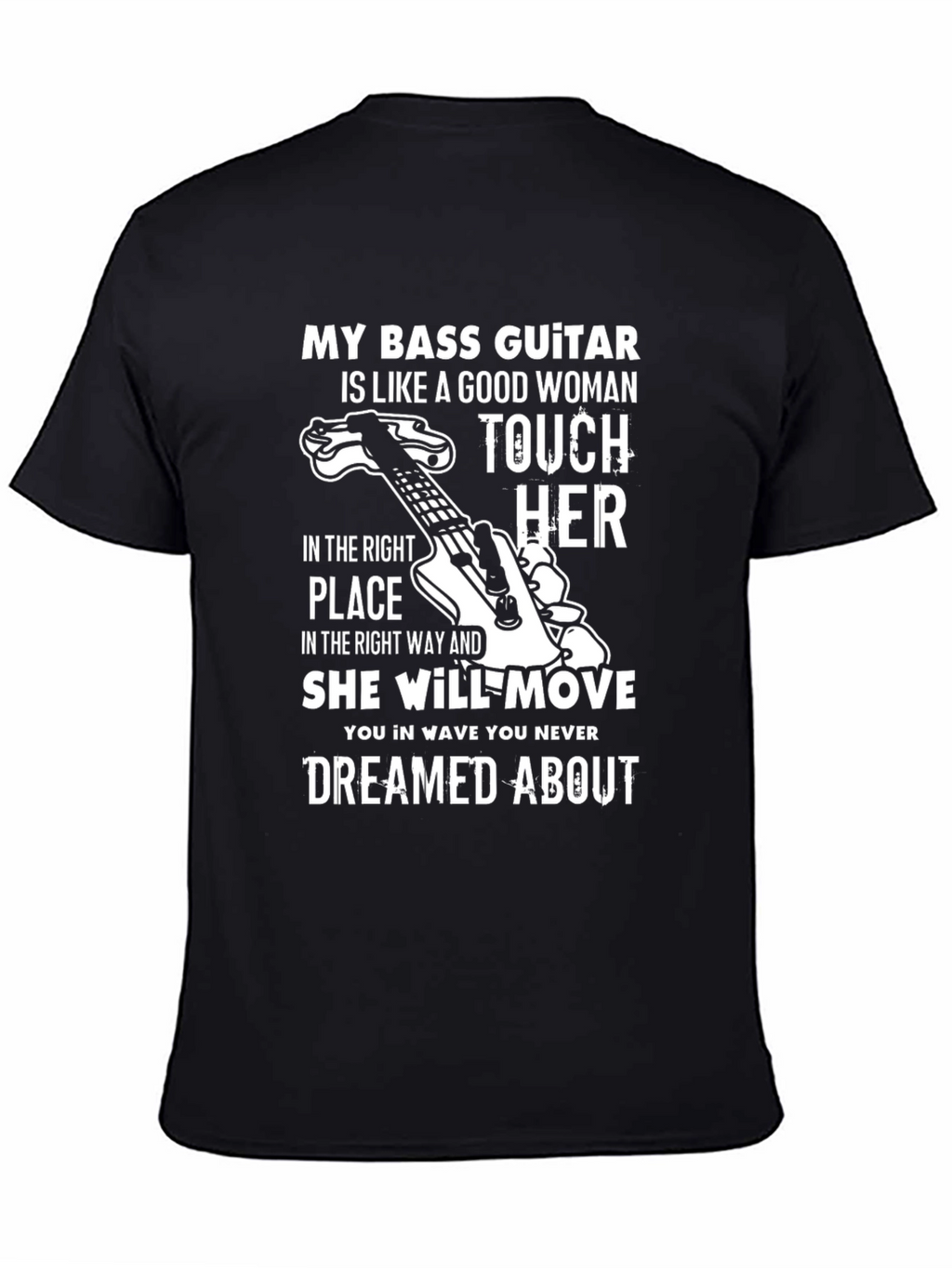 Bass Guitar T-Shirt - Touch Her