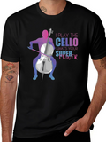 I Play The Cello T-Shirt: Super Power Design
