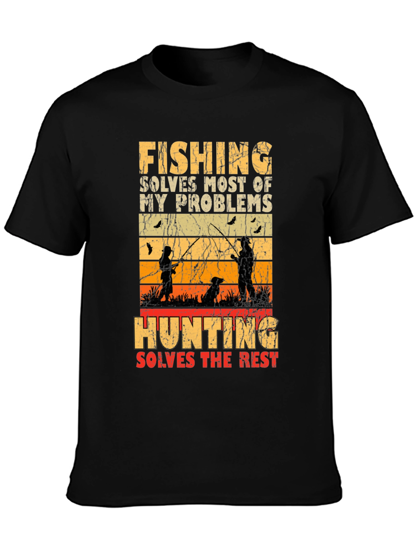 Fishing & Hunting T-Shirt - Solves Most Problems