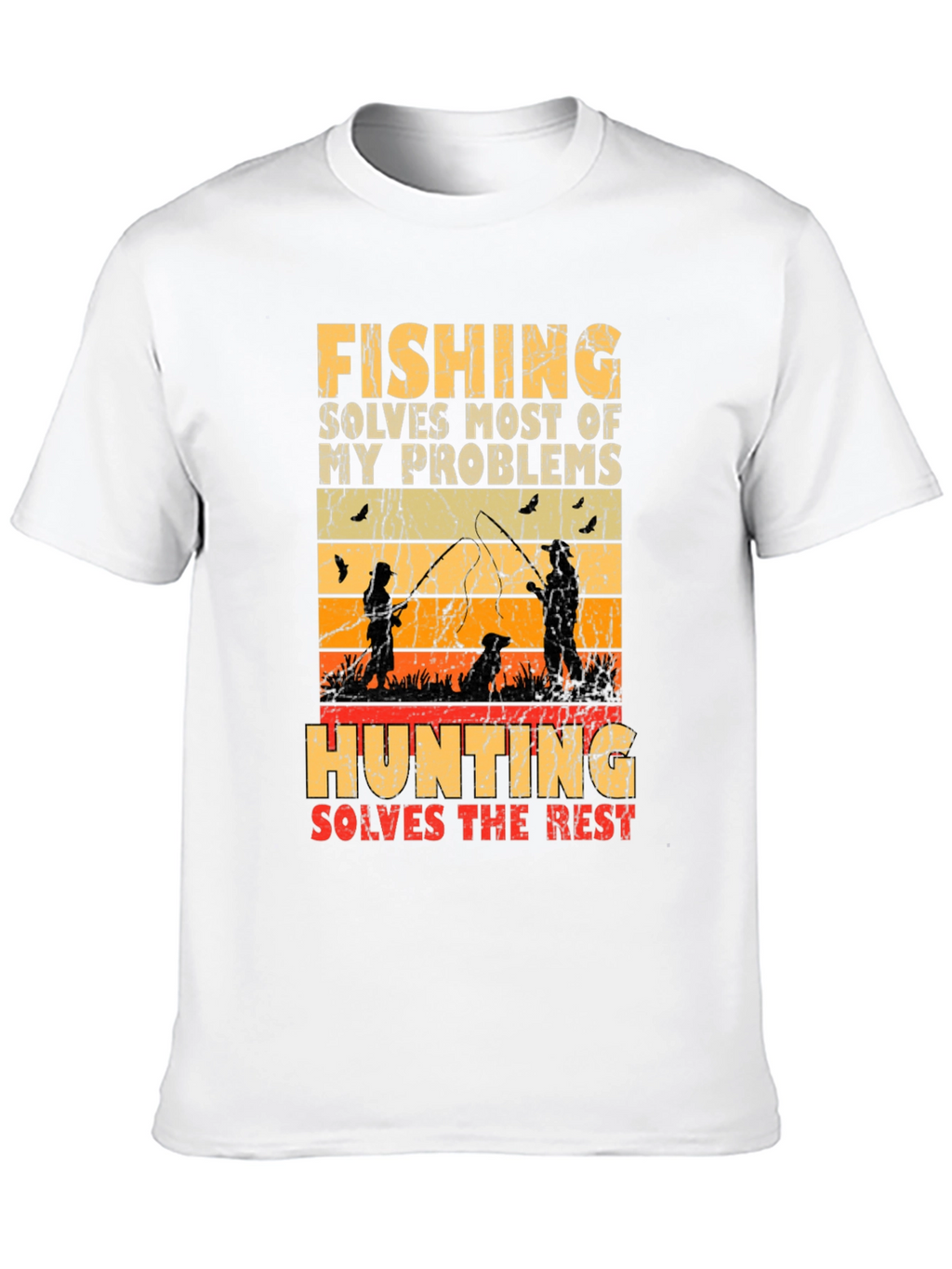 Fishing & Hunting T-Shirt - Solves Most Problems
