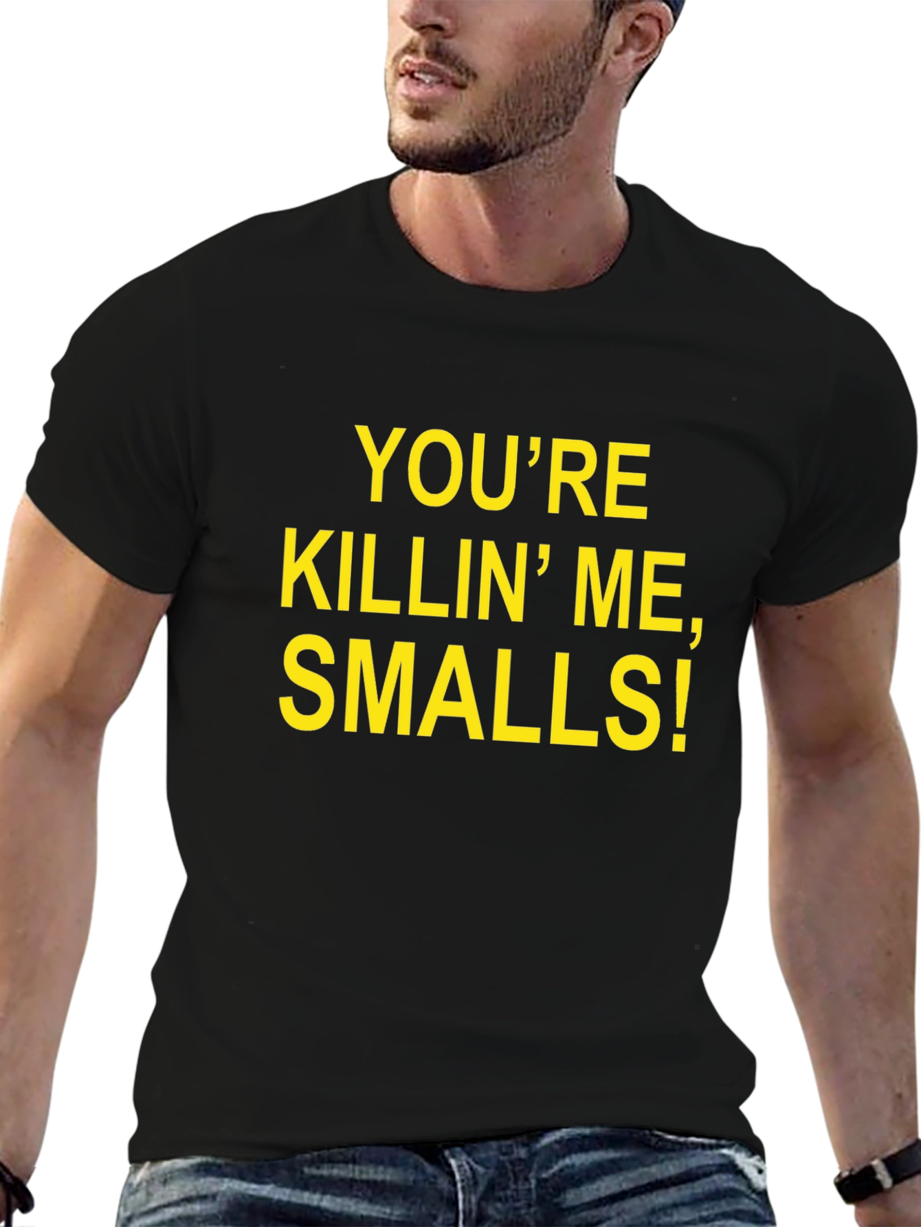 Youre Killin Me Smalls! T-Shirt