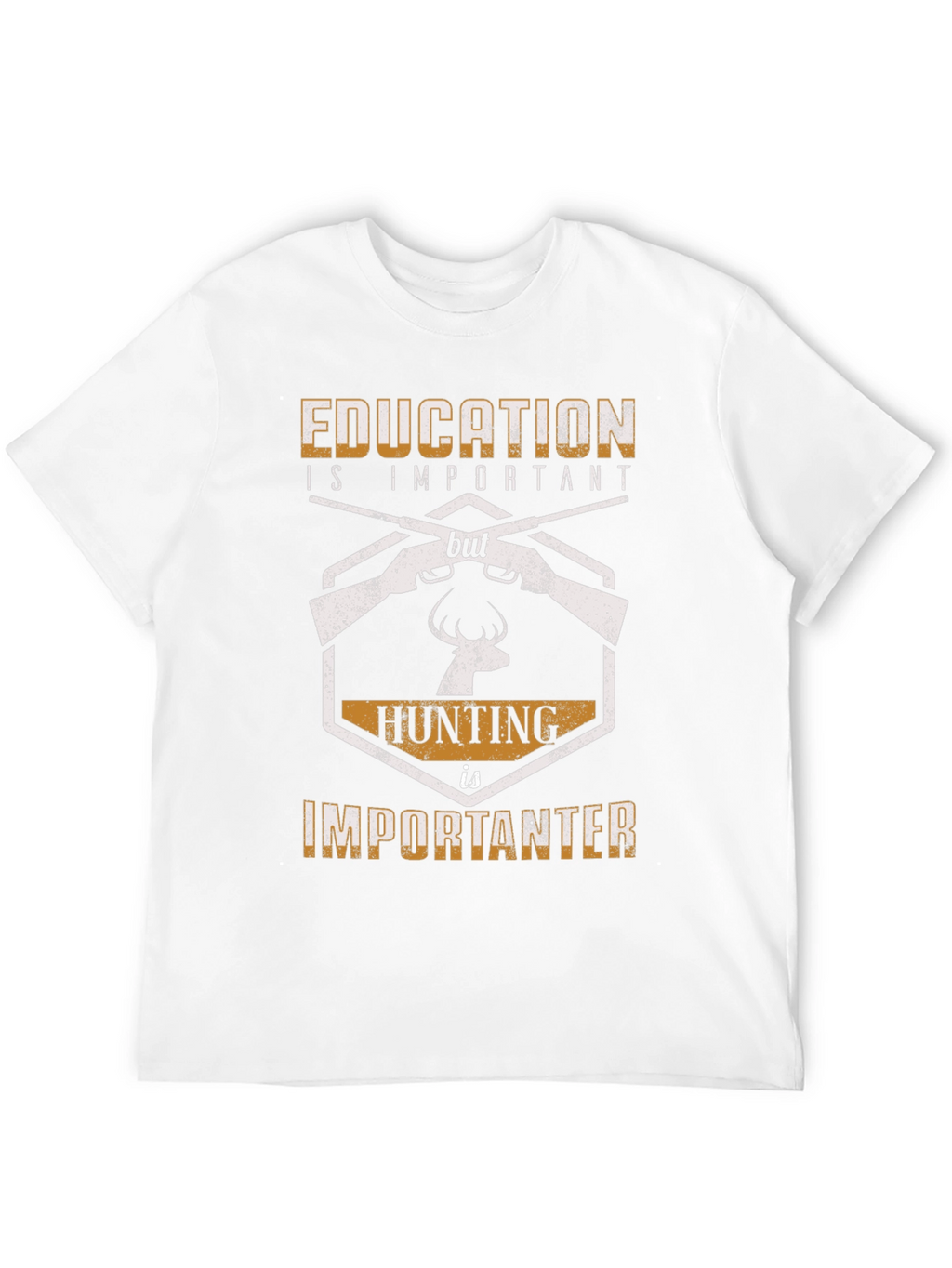 Education vs Hunting Funny Graphic T-Shirt