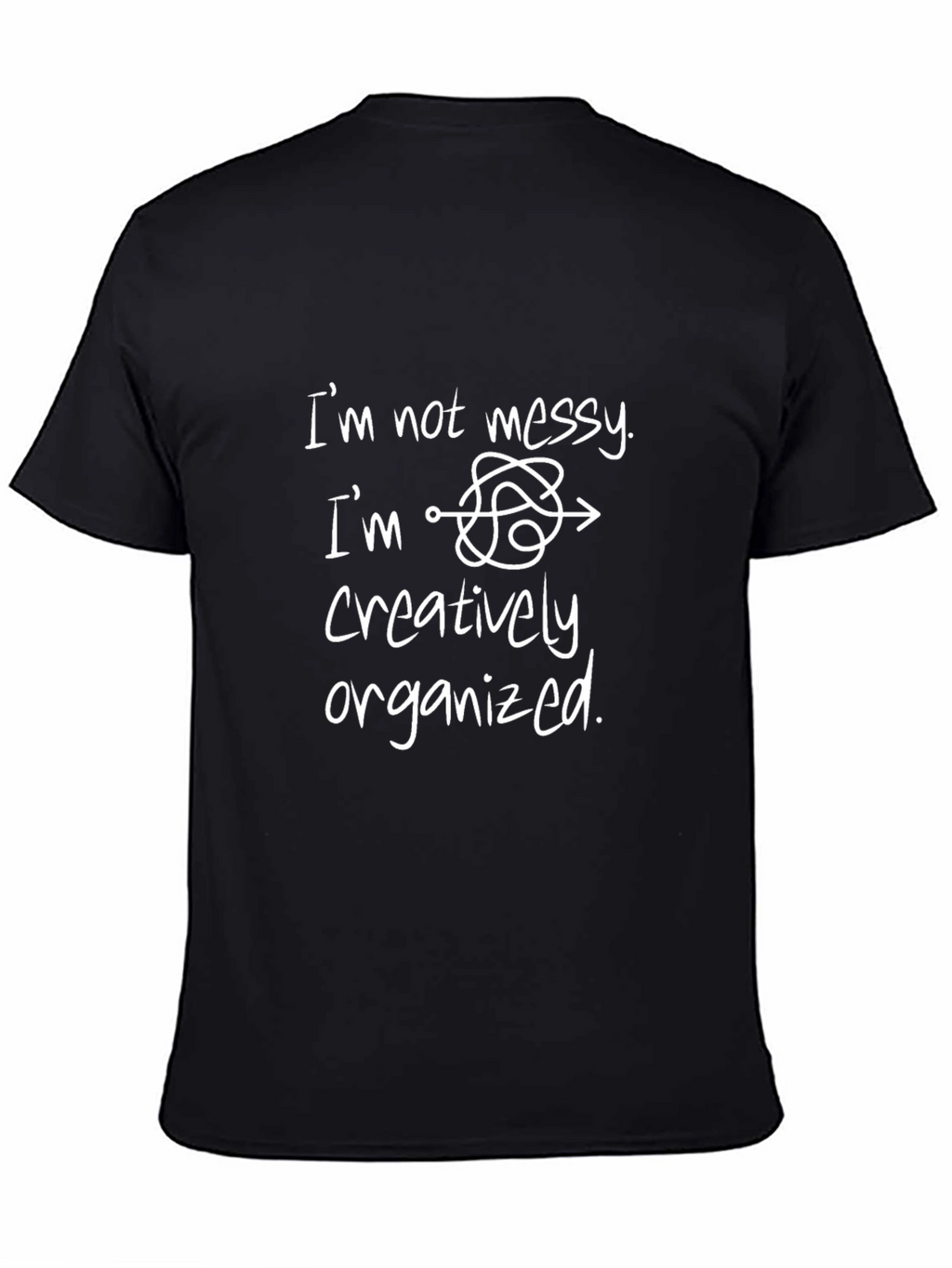 Creatively Organized T-Shirt Funny Messy Graphic Tee