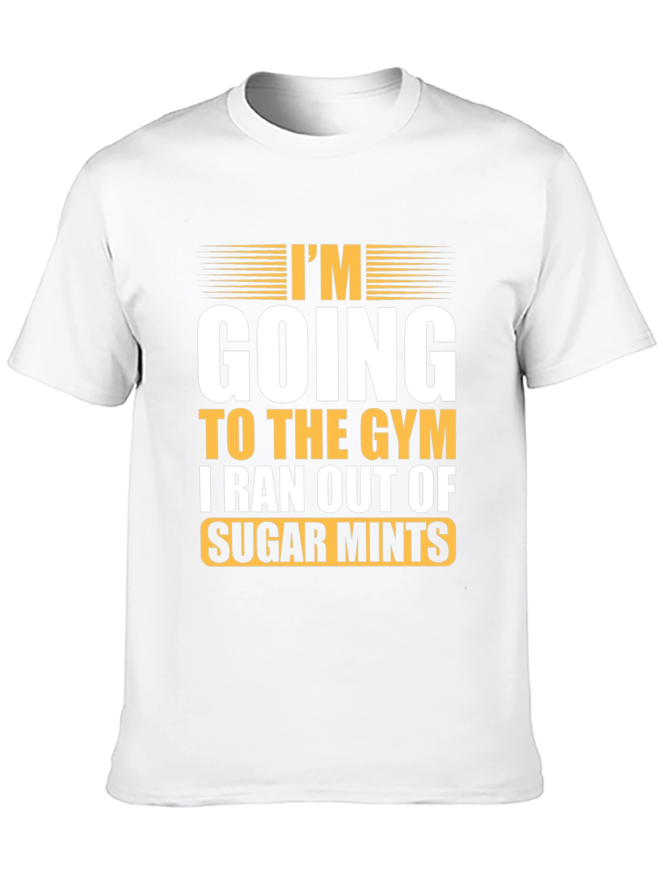 Funny Gym T-Shirt: I Ran Out of Sugar Mints