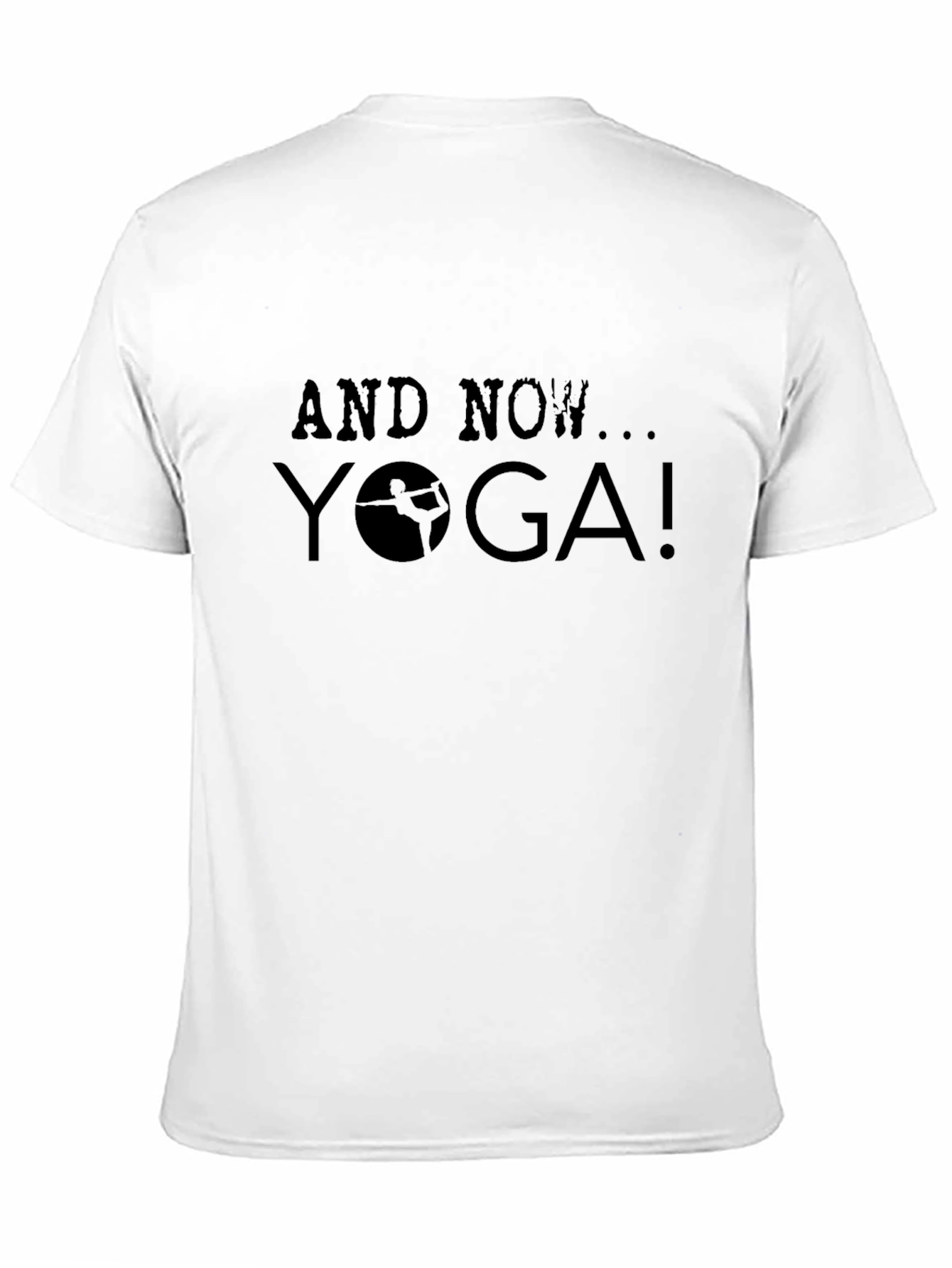 Yoga T-Shirt - And Now Yoga! Tee