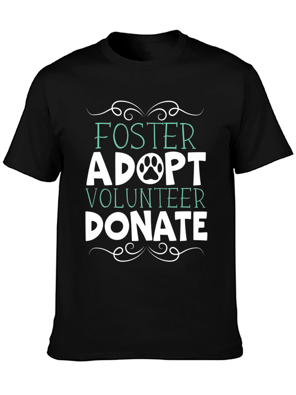 Foster Adopt Volunteer Donate T-Shirt
