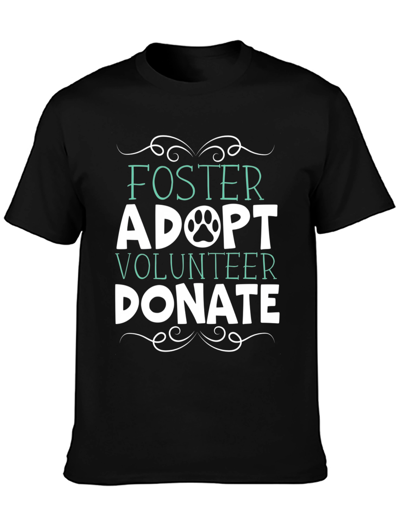 Foster Adopt Volunteer Donate T-Shirt
