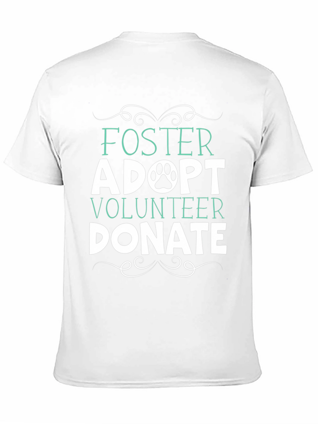 Foster Adopt Volunteer Donate T-Shirt