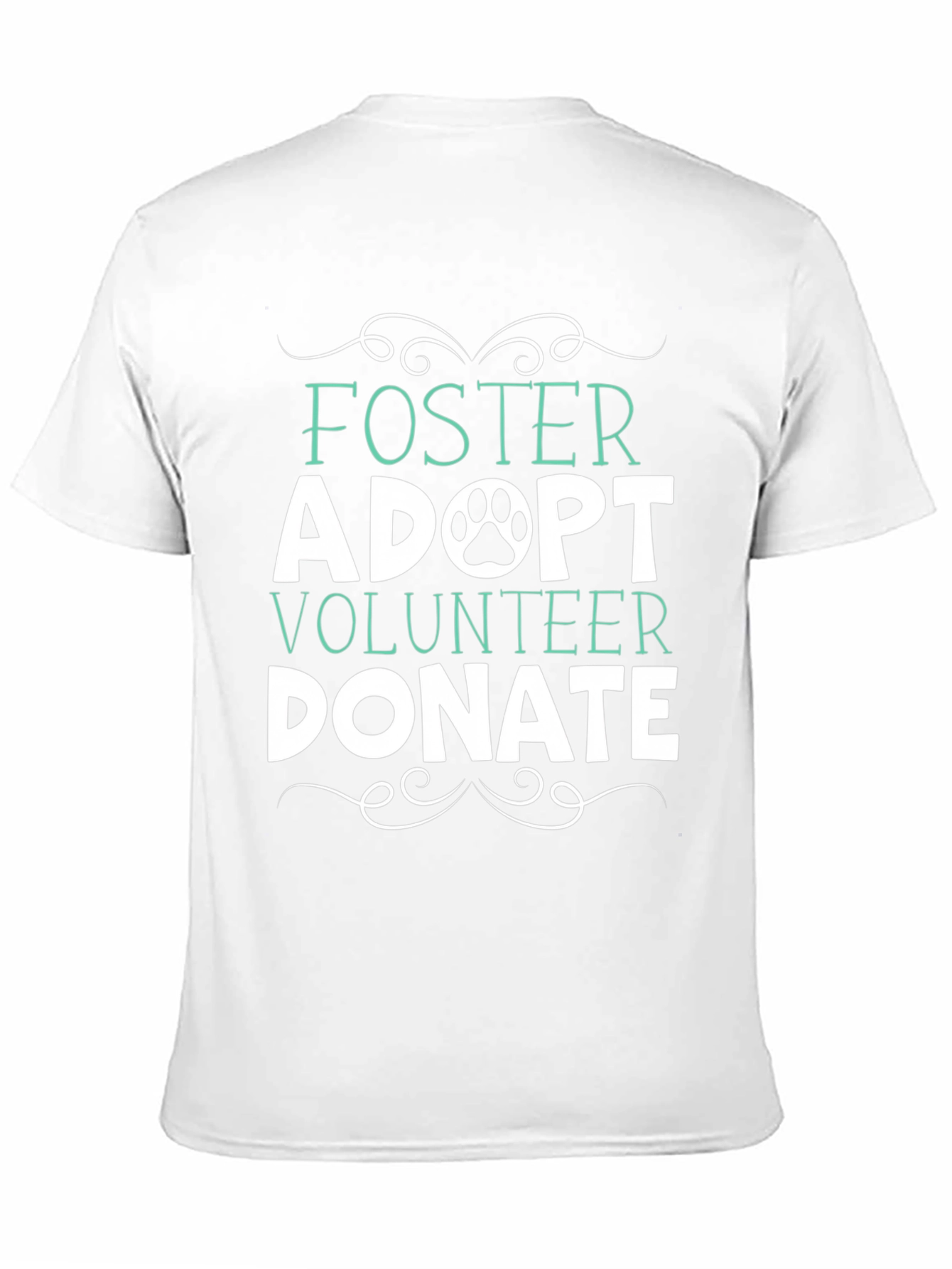 Foster Adopt Volunteer Donate T-Shirt