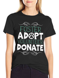 Foster Adopt Volunteer Donate T-Shirt
