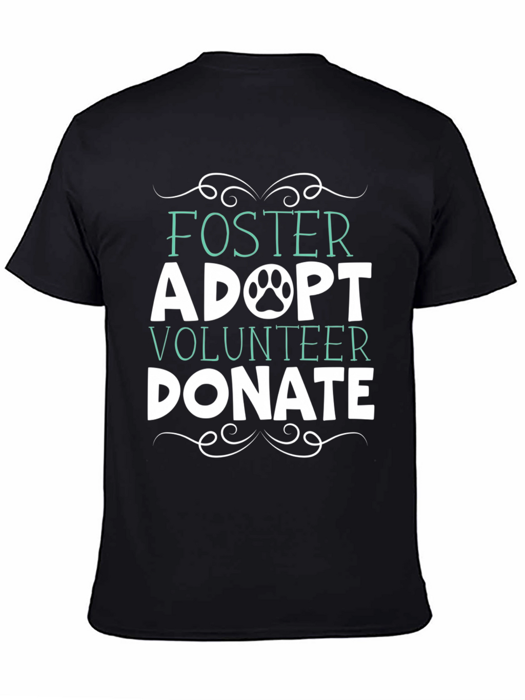 Foster Adopt Volunteer Donate T-Shirt