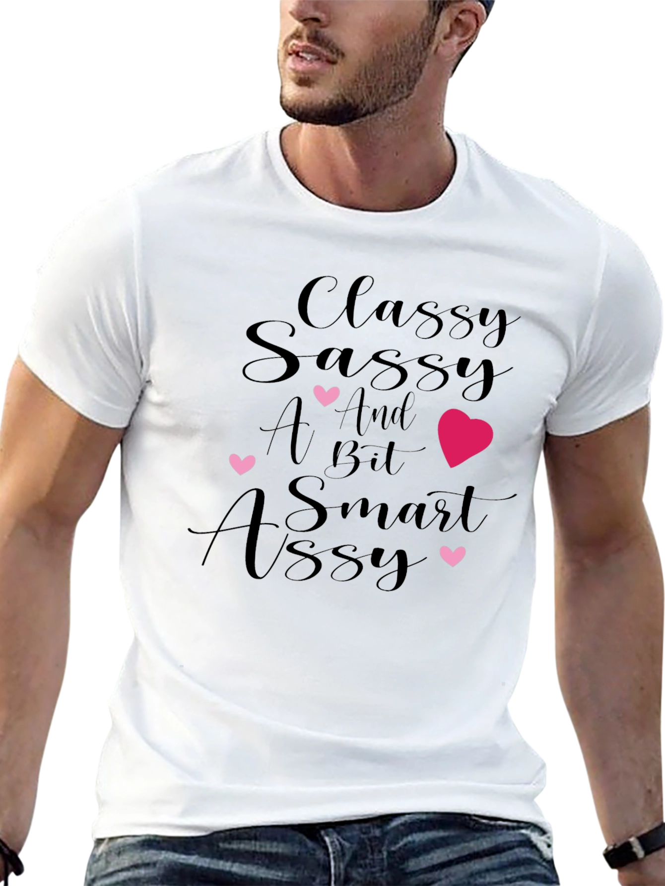 Classy Sassy Smart Assy Graphic Tee