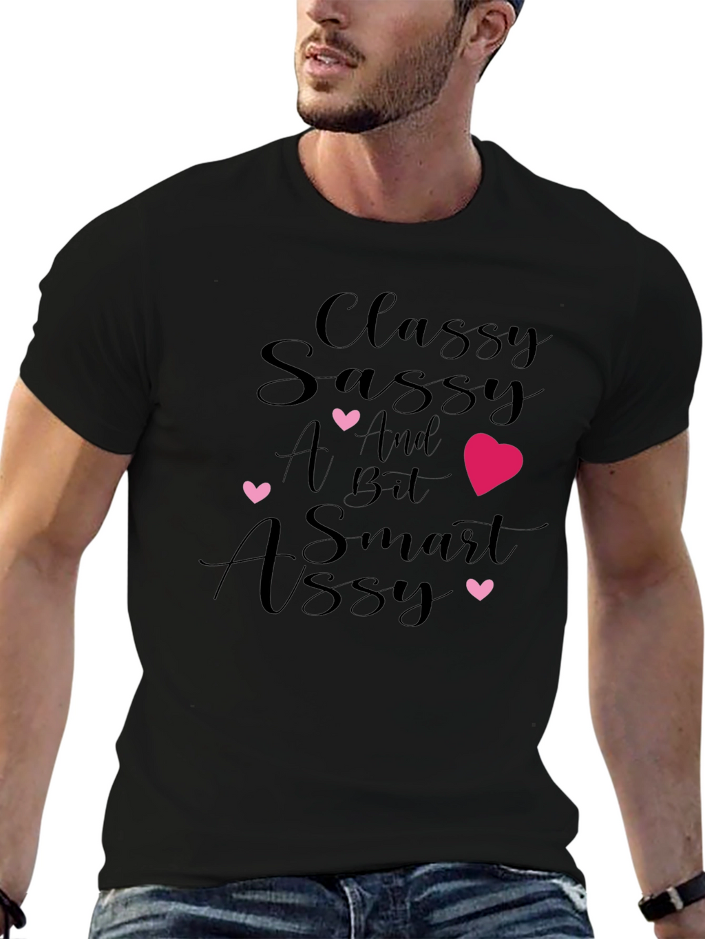 Classy Sassy Smart Assy Graphic Tee