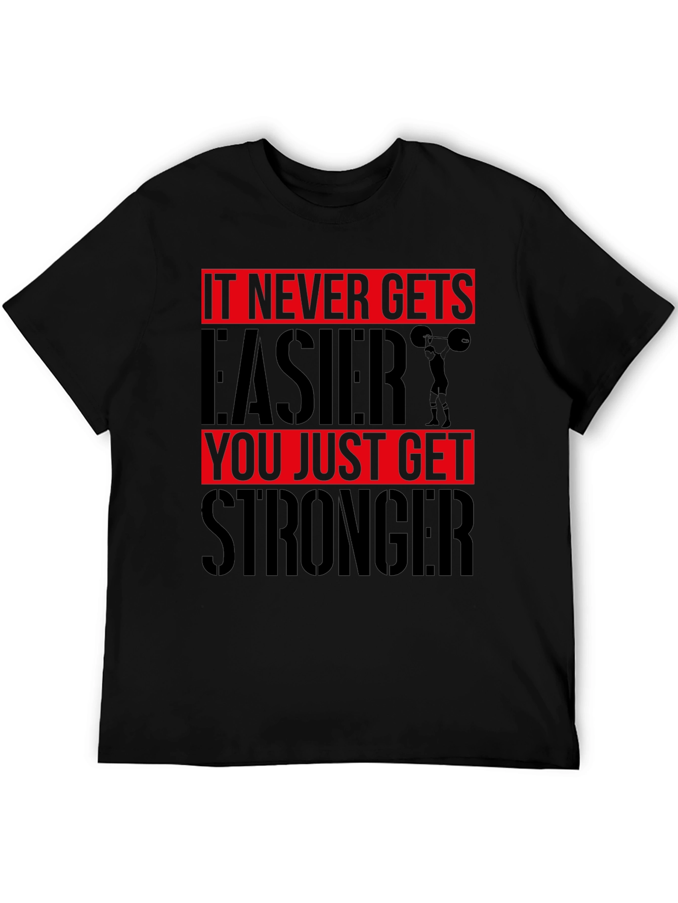 Motivational Workout T-Shirt: It Never Gets Easier