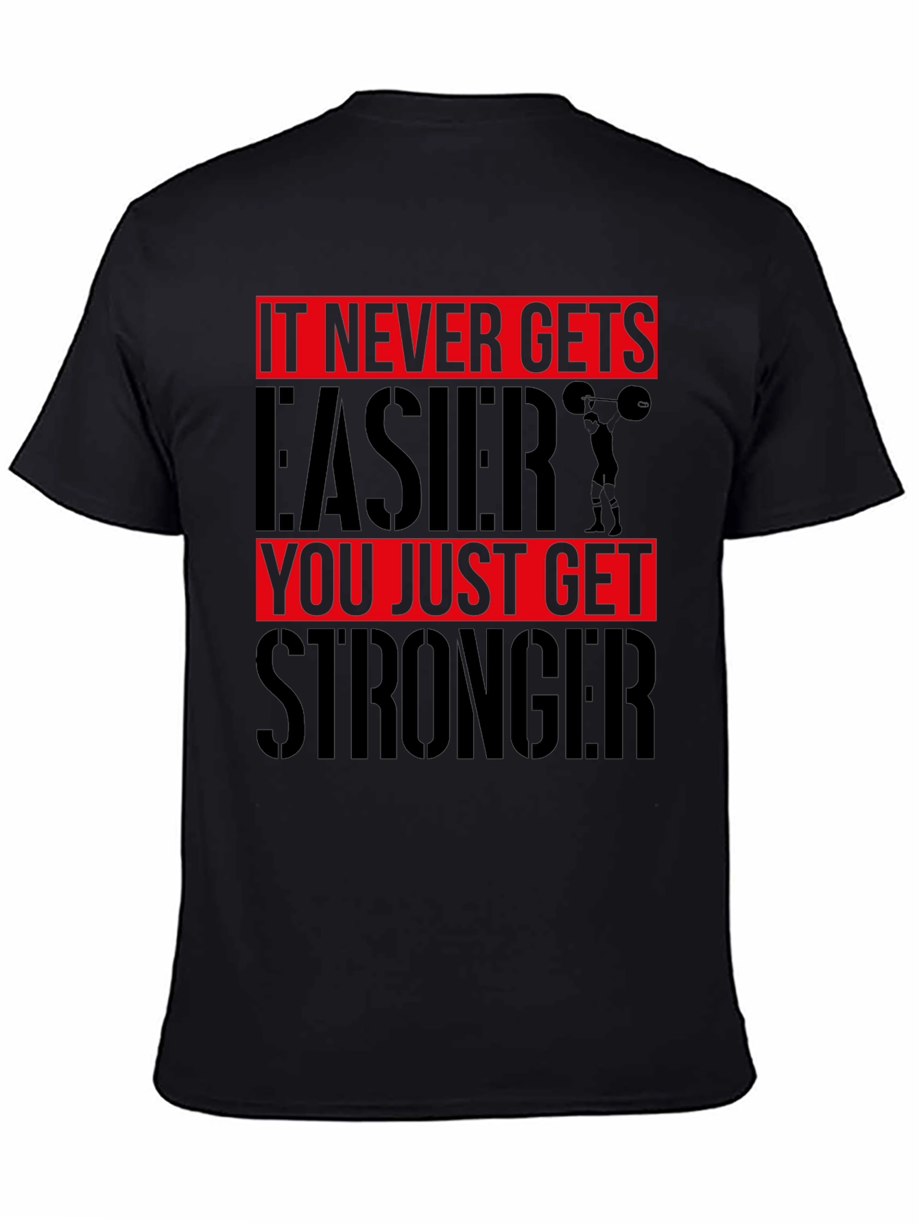 Motivational Workout T-Shirt: It Never Gets Easier