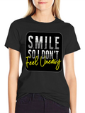 Smile So I Dont Feel Uneasy Graphic Tee
