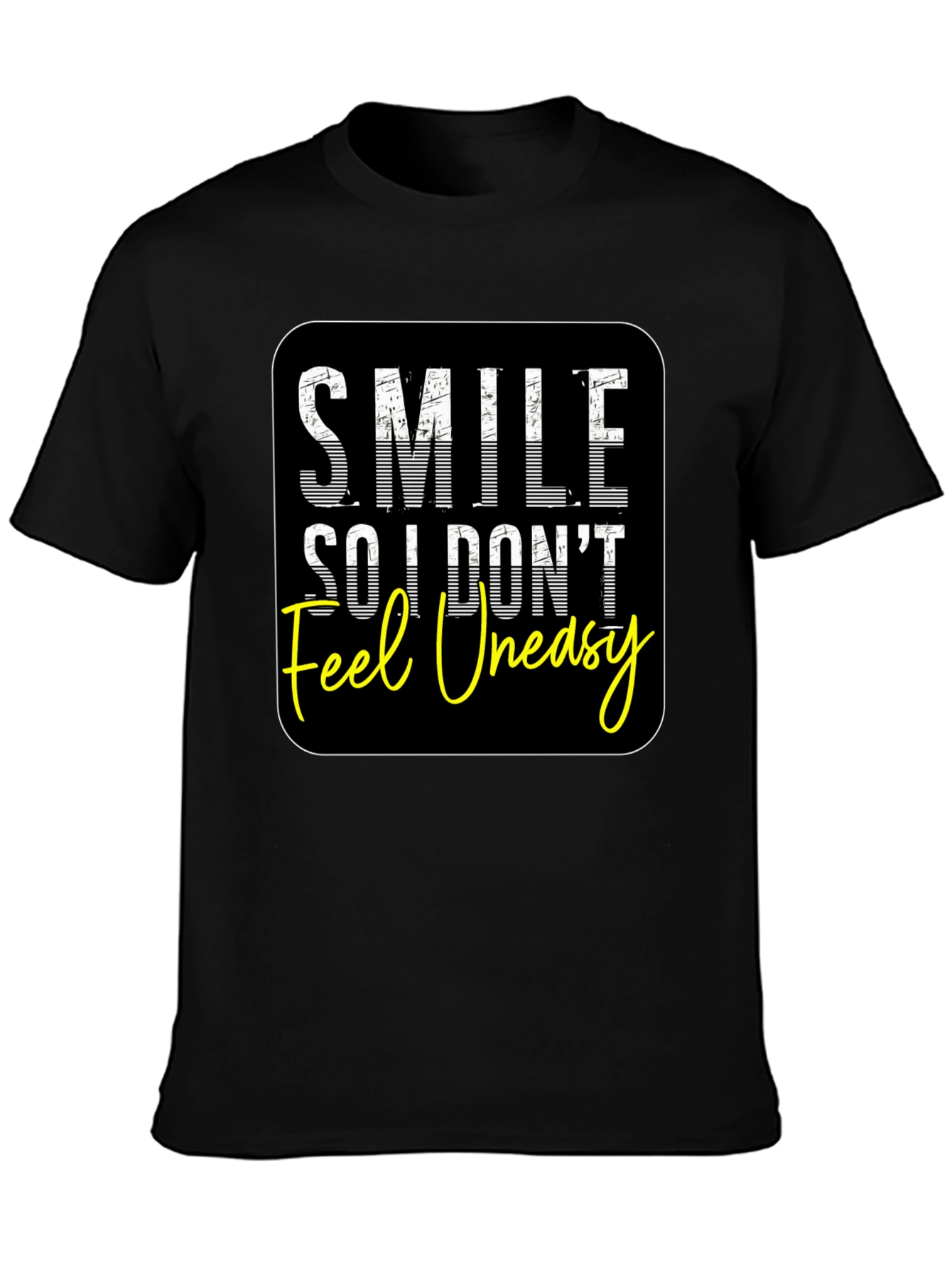 Smile So I Dont Feel Uneasy Graphic Tee