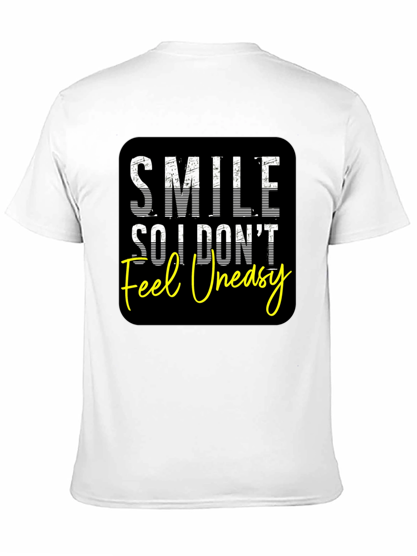 Smile So I Dont Feel Uneasy Graphic Tee