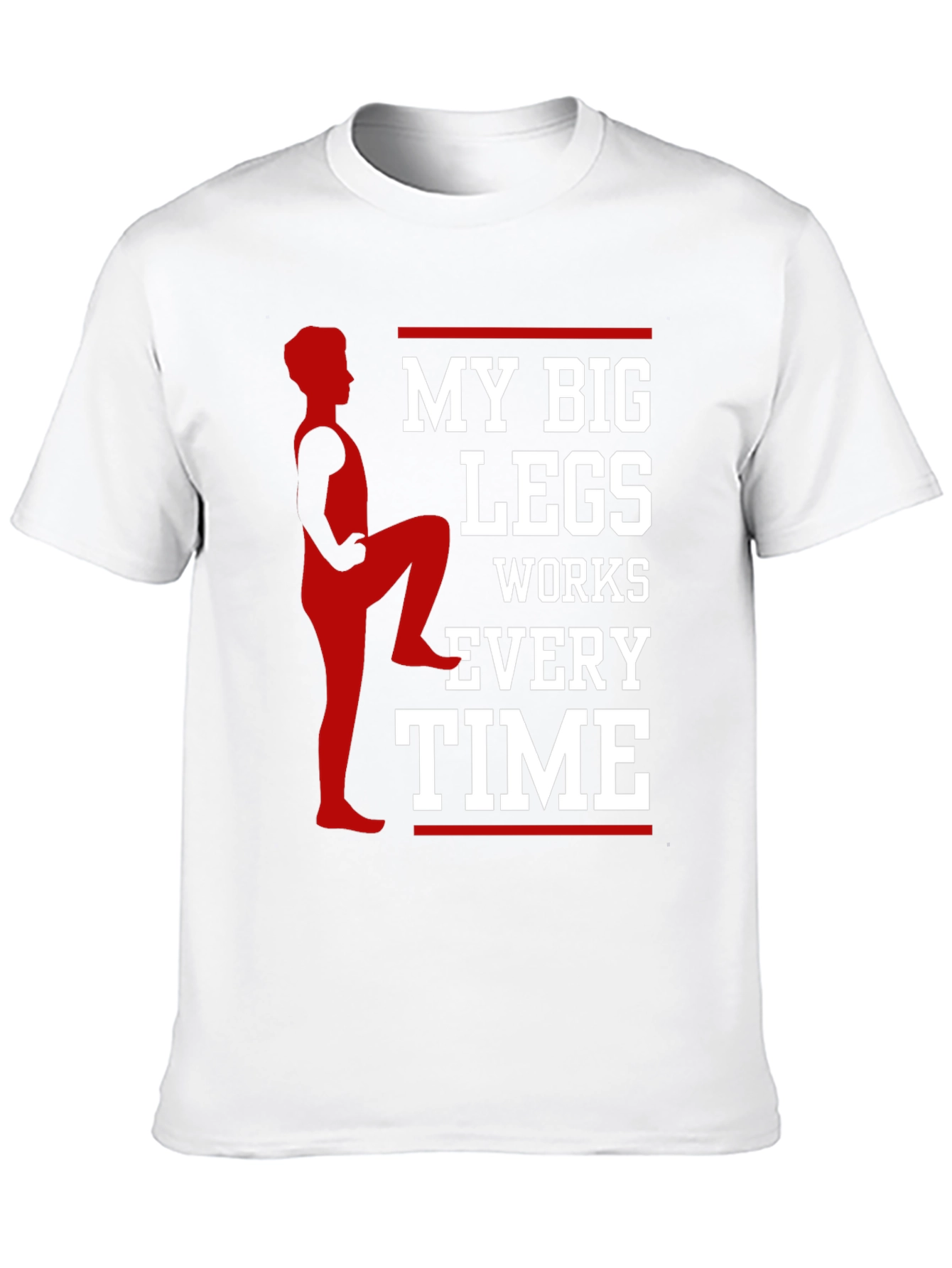 My Big Legs T-Shirt - Gym Workout Tee
