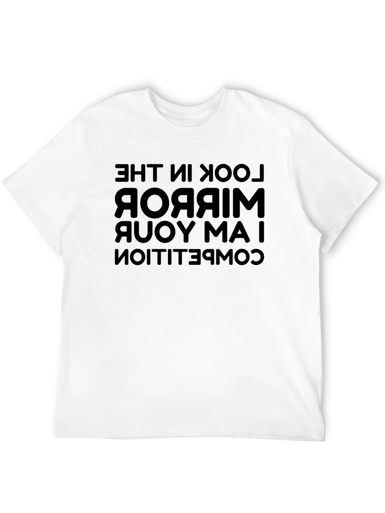 I Am Your Competition Mirror Print T-Shirt