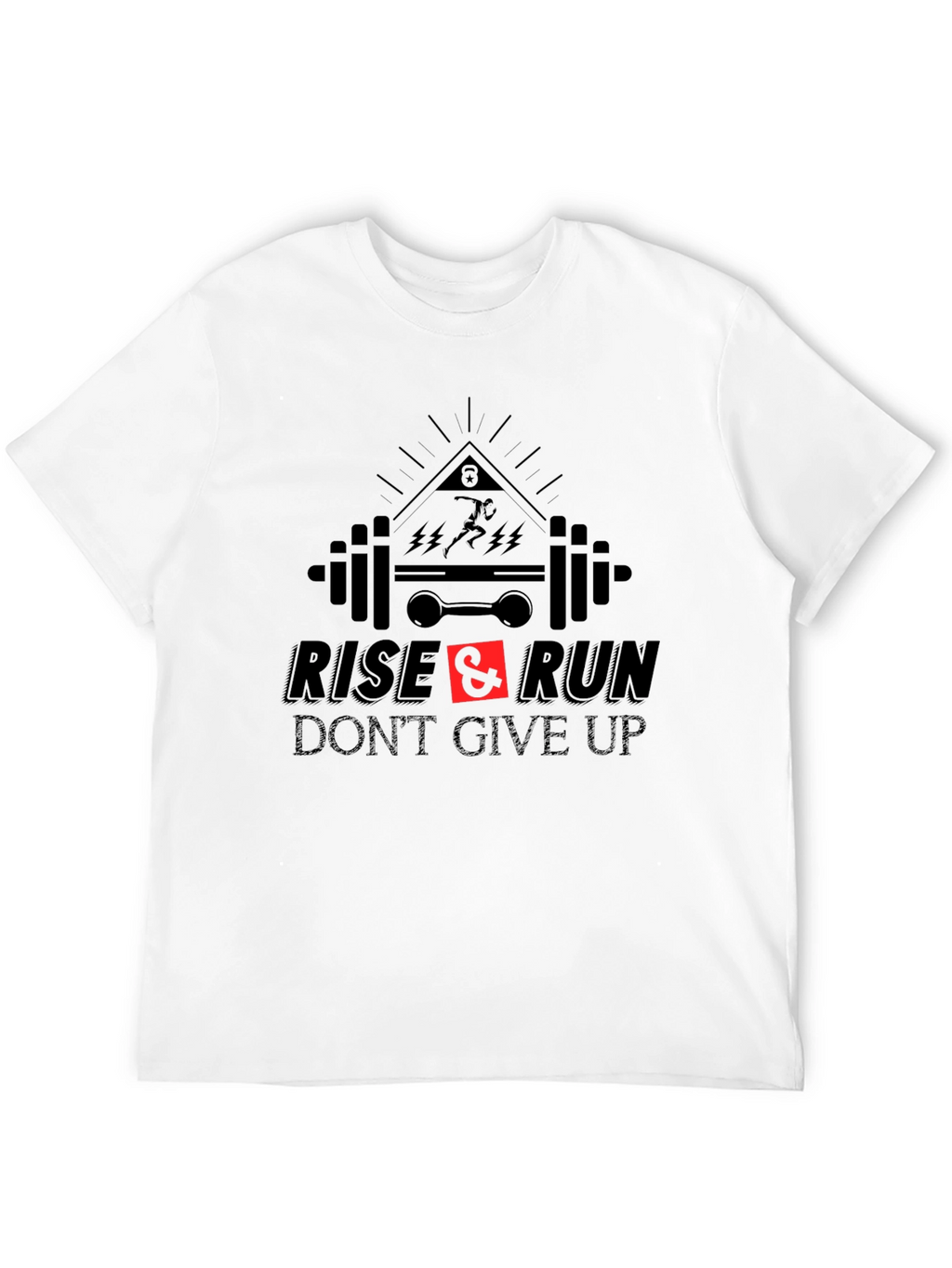 Rise & Run Fitness T-Shirt - Dont Give Up