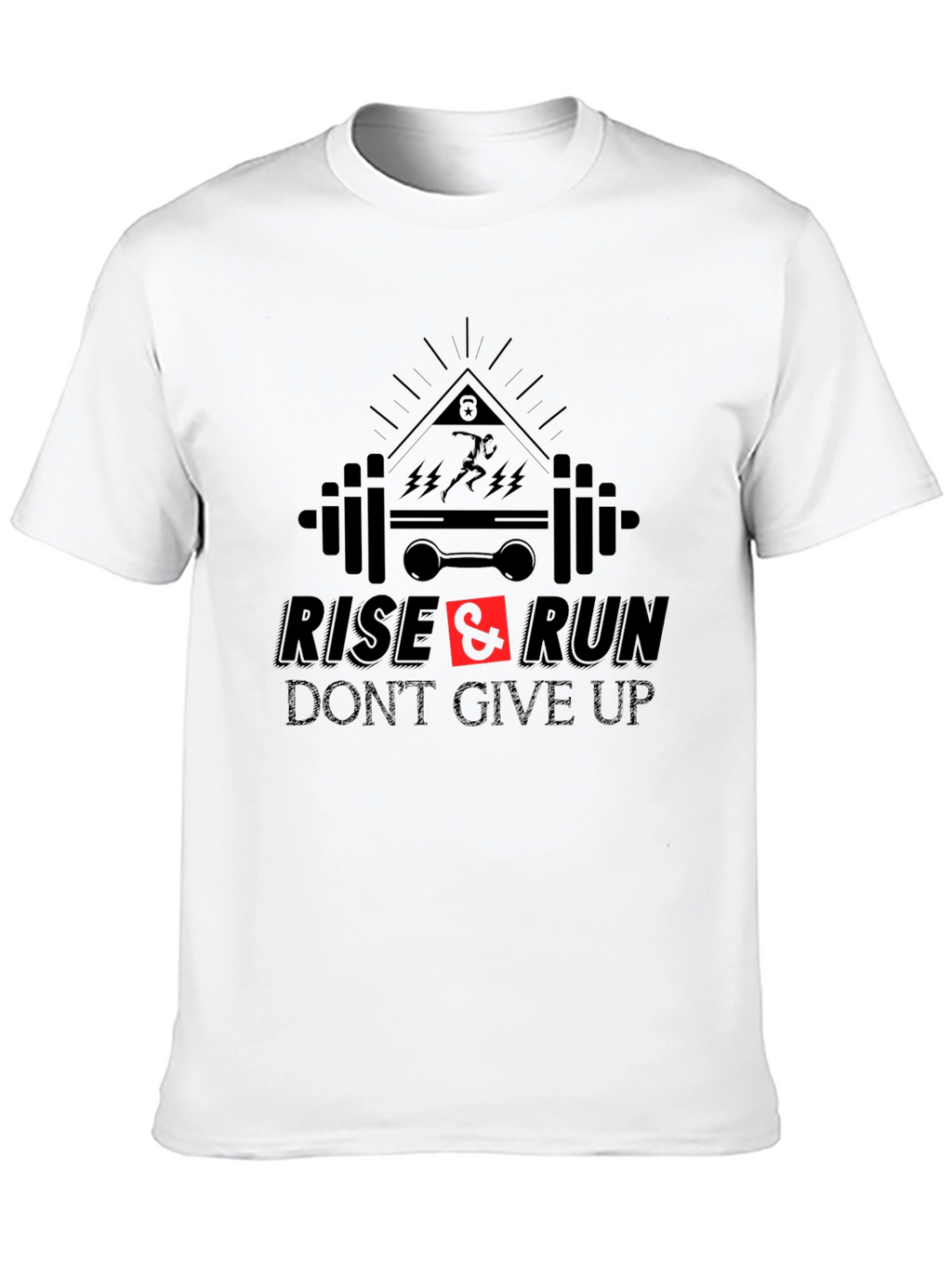 Rise & Run Fitness T-Shirt - Dont Give Up