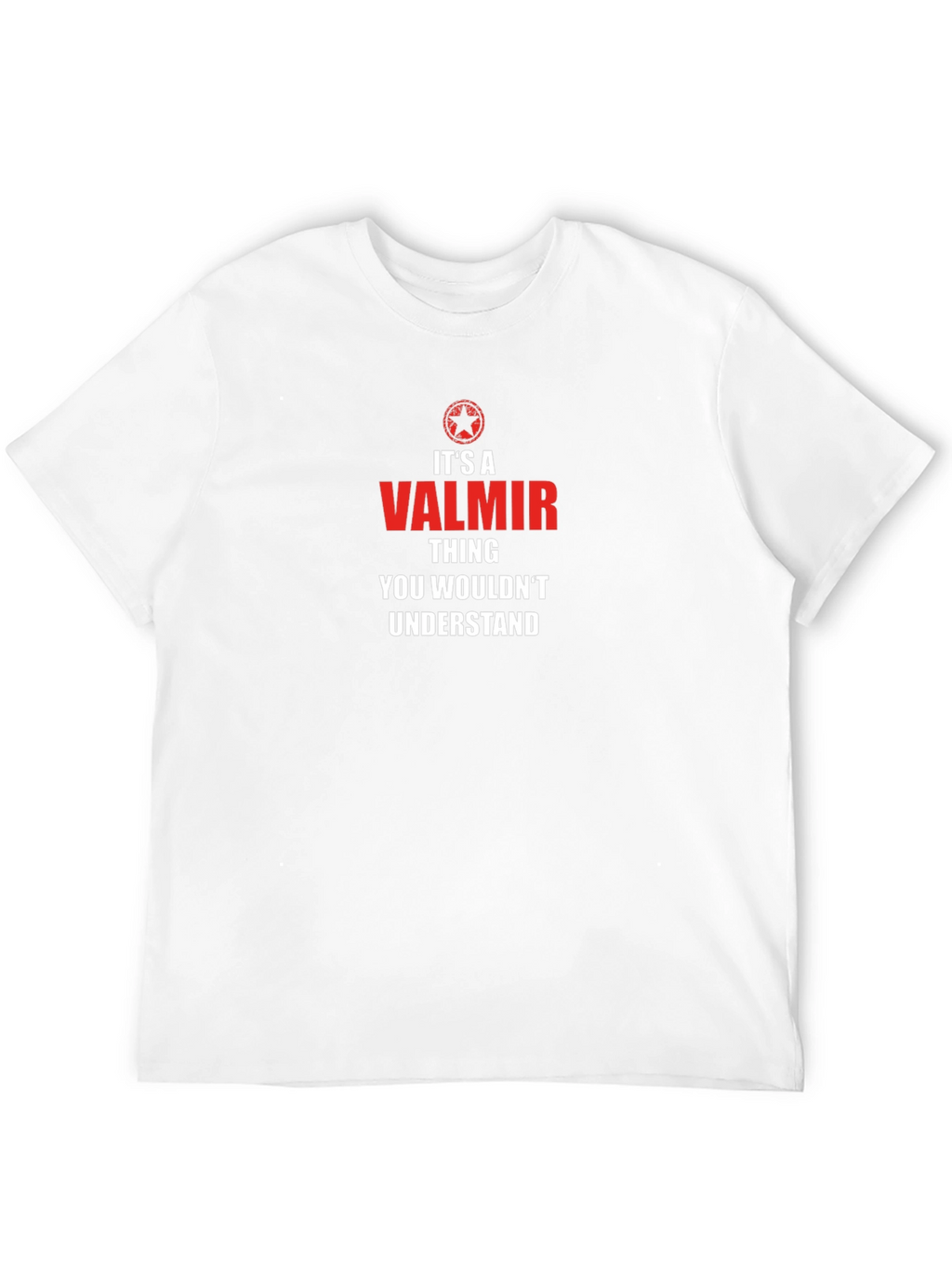 Its a Valmir Thing T-Shirt