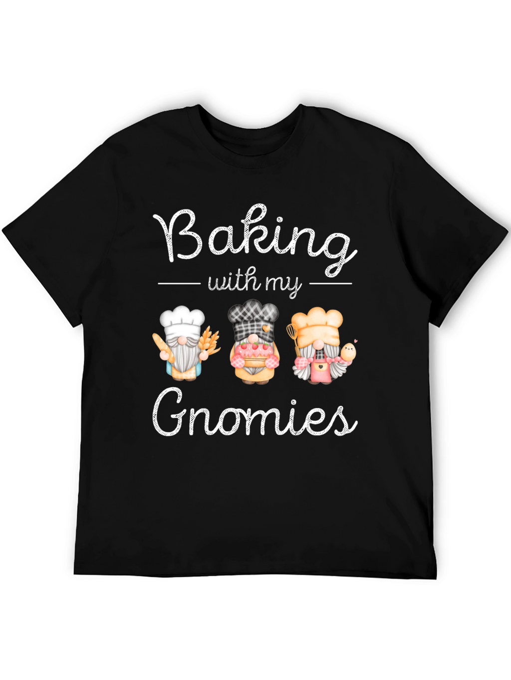 Baking with my Gnomies T-Shirt