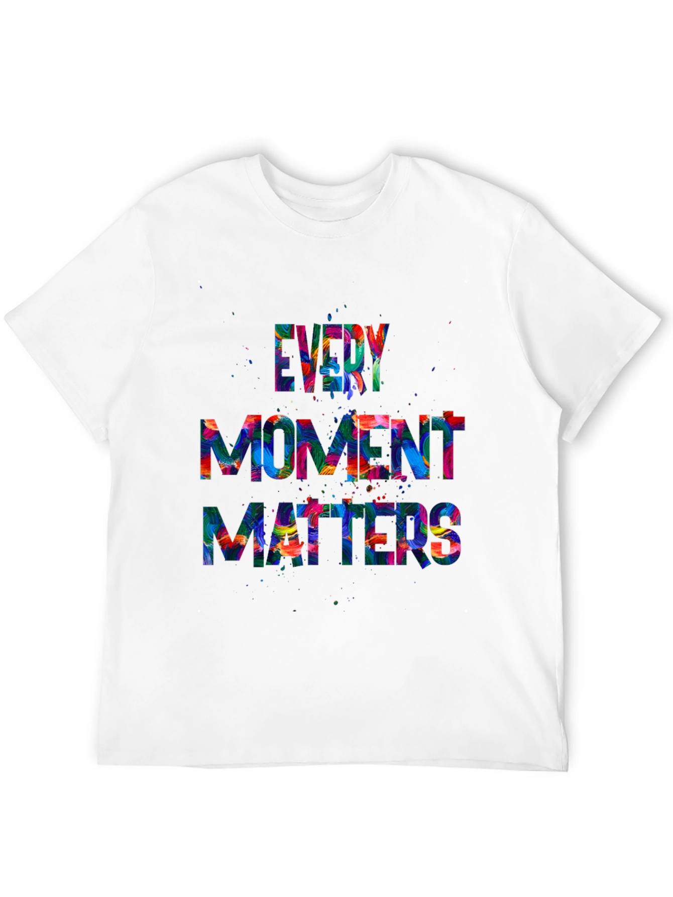 Every Moment Matters Graphic T-Shirt