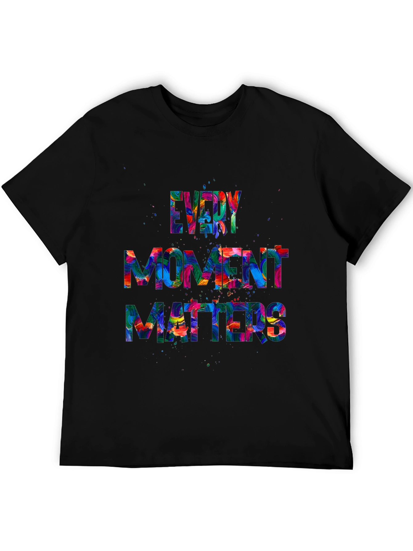 Every Moment Matters Graphic T-Shirt
