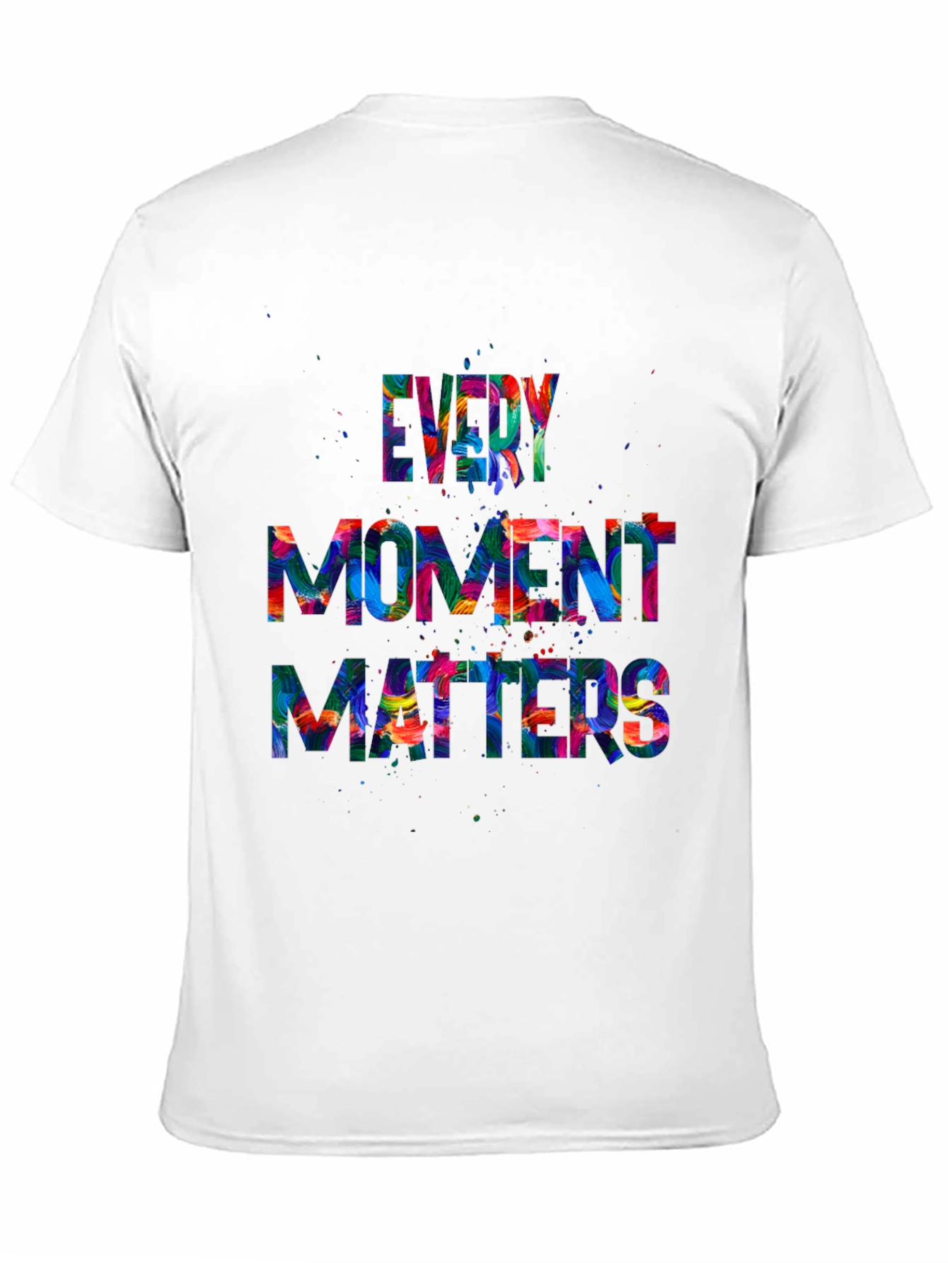 Every Moment Matters Graphic T-Shirt