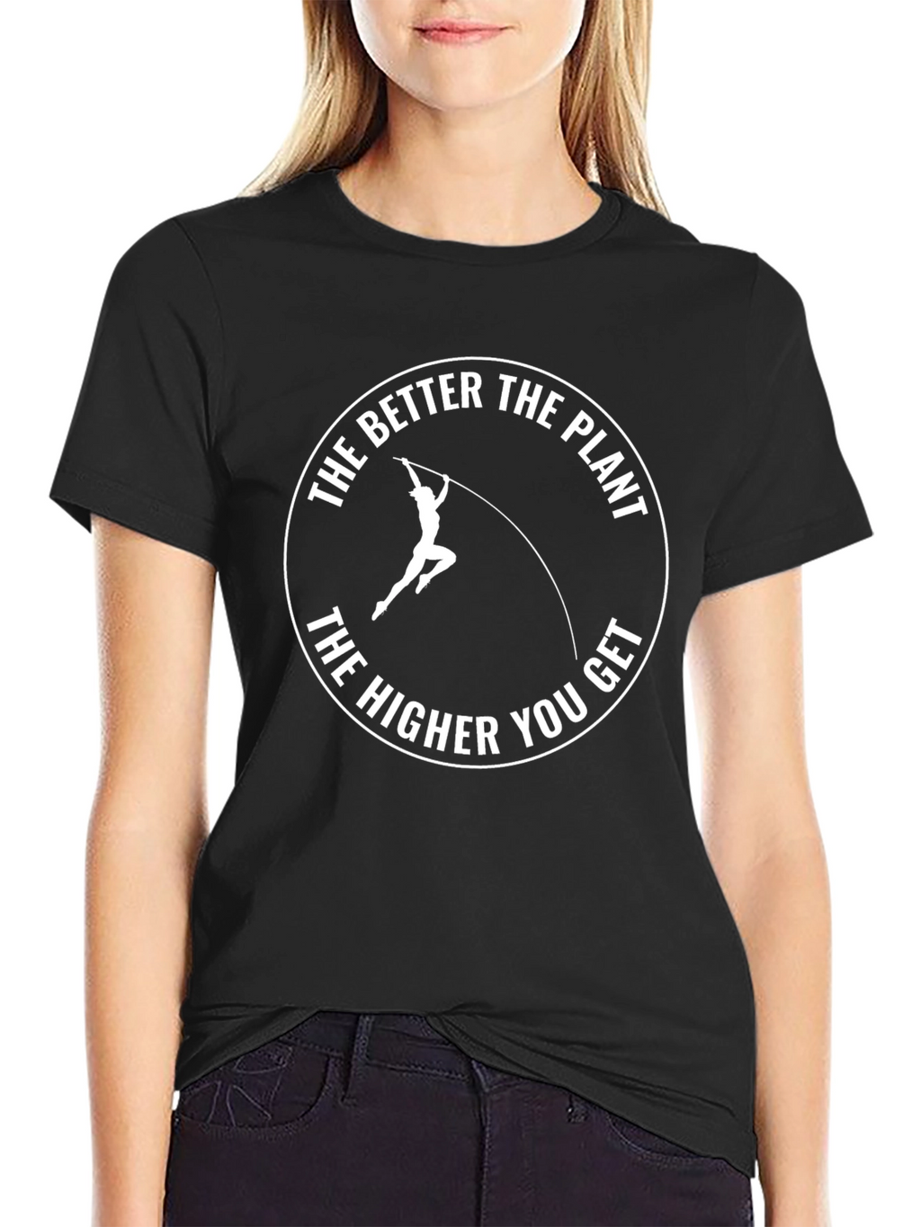 The Better the Plant Tee - Pole Vaulting T-Shirt
