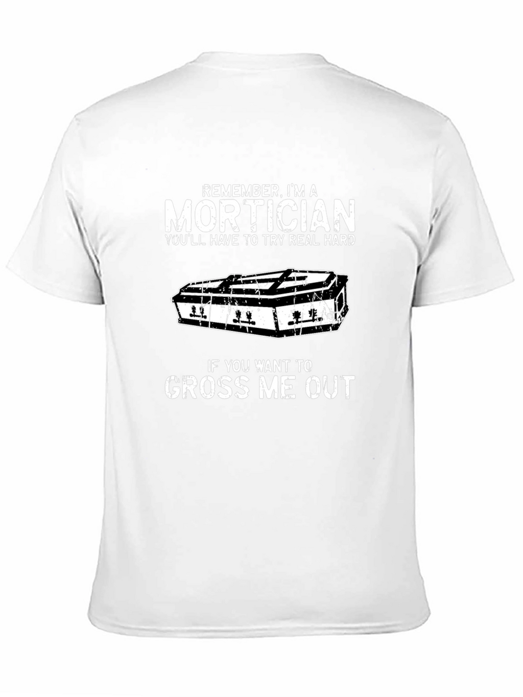 Mortician T-Shirt - Funny Funeral Humor